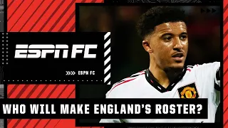 Will Jadon Sancho or Harry Maguire make England’s World Cup roster? | ESPN FC