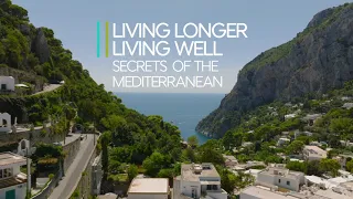 Coming Soon! Living Longer, Living Well: Secrets of the Mediterranean