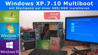 Windows 10 + 7+ XP Multiboot Dual Boot mit Startmenü auf einer SSD HDD Installation