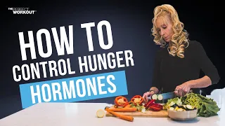 How to Control Hunger Hormones: Ghrelin and Leptin | The Perfect Workout