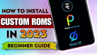 [Full Guide] How To Install Custom ROMs in 2023 Any Android Phone🔥