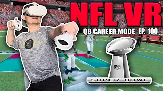 THE CRAZIEST SUPER BOWL EVER | NFL Pro Era VR QB Career Mode | Ep. 100