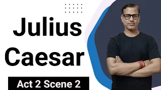 Julius Caesar Act 2 Scene 2 | Line by Line Explanation Julius Caesar Act 2 scene 2 |@sirtarunrupani