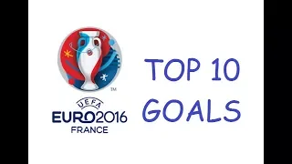 Top 10 Goals UEFA Euro 2016