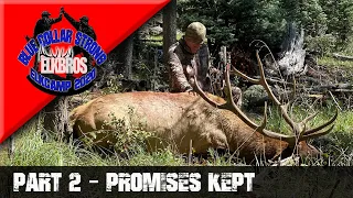 EPIC ELK HUNT IN NEW MEXICO! - BLUE COLLAR STRONG - Part 2 'Promises Kept'