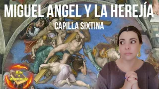 La herejía en Miguel Ángel: frescos de la Capilla Sixtina