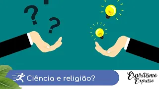 Ciência e religião podem andar juntas?