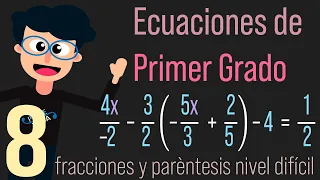 Ecuaciones de PRIMER GRADO  con FRACCIONES y PARÉNTESIS | 🤔