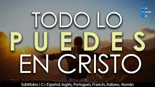 Lo que REALMENTE SIGNIFICA "TODO lo PUEDO en CRISTO que me FORTALECE"💪