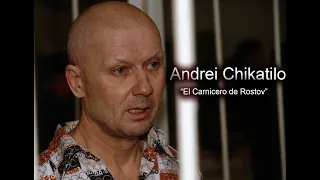 Andrei Chikatilo- "El Carnicero de Rostov"- Documental