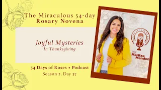 Day 37 of 54 - Joyful Mysteries in Thanksgiving