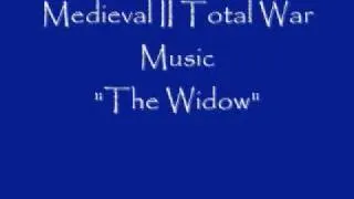 Medieval II Total War Music "The Widow"