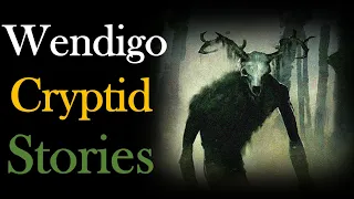 Wendigo Cryptid Stories