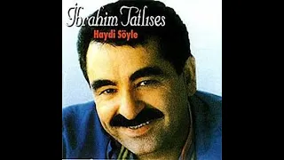 İbrahim Tatlıses-Haydi Söyle (Çıplak Ses,Müziksiz)