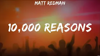 Matt Redman - 10,000 Reasons (Lyrics) Hillsong Worship, Elevation Worship