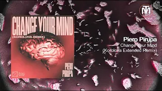 Piero Pirupa - Change Your Mind (Korolova Remix) (Extended Mix) [Musical Freedom]