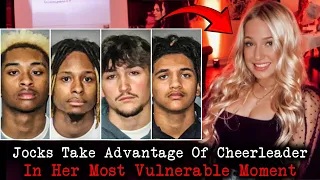 Jocks Took Advantage Of Cheerleader In Her Weakest Moment / Madison Brooks Case