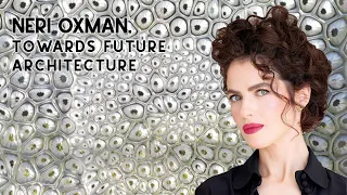 Great Women Architects : #7 Neri Oxman