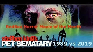 Pet Sematary 1989 vs 2019 | Redbox Horror Movie of the Month