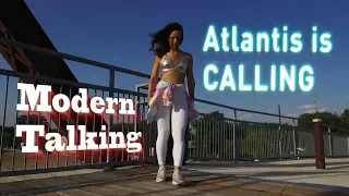 Modern Talking - Atlantis is calling  | Girls Dance (2018)