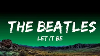 1 Hour |  Let It Be - The Beatles (Lyrics) 🎵  | Lyrics Galaxy