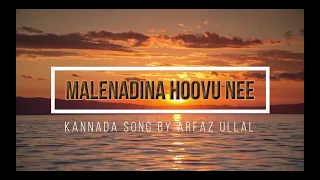 Malenadina Hoovu Nee Kannada Lyrical Song Video|| Song By Arfaz Ullal