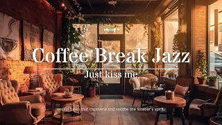 Jazz and Coffee Break : Perfect Music for a Quick Pause l Feel-Good Music for Radiant Days