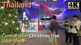 🇹🇭 2022 Christmas tree, Central Udon | Udon thani street | Udonthani evening  | walking street 4k