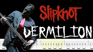 Slipknot - Vermilion (Bass Tabs & PDF) By Chami's Bass