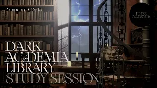 Study at the Dark Academia library 📜 Pomodoro 45/15 🕯️ 2 hrs