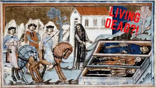 The DISTURBING Medieval Belief In The 'Living Dead'