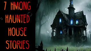 7 Hmong Haunted House Stories