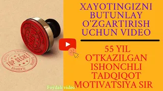 Xayotingizni butunlay o'zgartirish uchun video 55 yil o'tkazilgan ishonchli tadqiqot motivatsiya sir