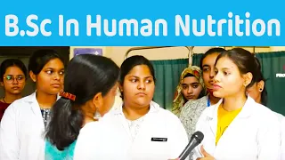 B.Sc. in Human Nutrition| Admission, Fee, Syllabus, Entrance, Placement Etc.  Meet the Students..