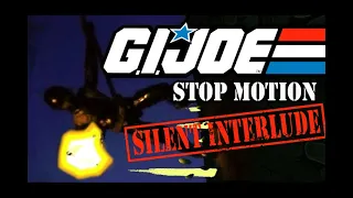 G.I. JOE: Silent Interlude (Stop Motion) 2020