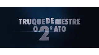 Truque de Mestre: O Segundo Ato - Trailer oficial dublado