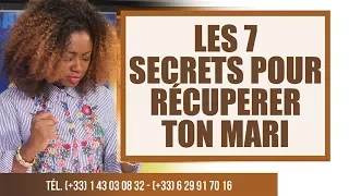 Les 7 secrets pour récupérer ton mari ou ta femme / Ev Lise Manzambi