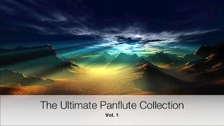 The Ultimate Panflute Collection Vol. 1