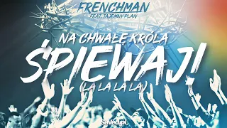 Frenchman - Na Chwałę Króla Śpiewaj! Feat. Tajemny Plan (Lyrics Video)