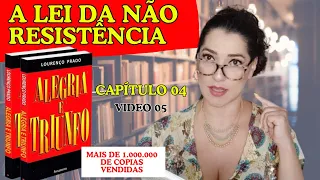 A LEI DA NÃO RESISTÊNCIA LIVRO ALEGRIA E TRIUNFO CAPÍTULO 04 | EDITORA PENSAMENTO #5