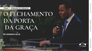 🔴 SEMANA DE ORAÇÃO AO VIVO | Dr. Rodrigo Silva | APOCALIPSE | Igreja Unasp SP | 7º dia