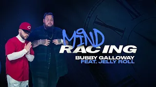 Bubby Galloway ft. Jelly Roll - Mind Racing (Official Music Video)