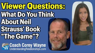 What Do You Think About Neil Strauss' Book "The Game?"