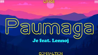 PAUMAGA - Je feat. Lennoj ( LYRICS )