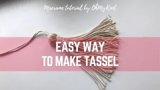 Macrame tutorial: Easy Way to Make Tassel