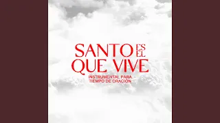 Santo Es El Que Vive (Instrumental)