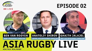 Asia Rugby Live Episode 2 : Growing the Game In Asia
