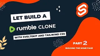 LETS CREATE A RUMBLE CLONE WITH SVELTEKIT AND TAILWINDD CSS (PART 1: Building The Home Page)