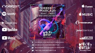Deekey, Marcadi - What I Need (Radio Edit)