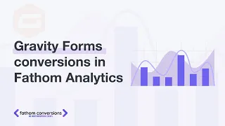 Fathom Analytics Gravity Forms Conversions